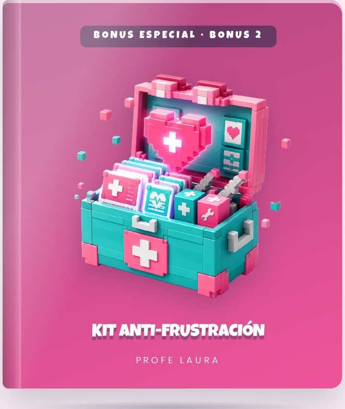 BONUS 2: KIT ANTI-FRUSTRACIÓN “NO PUEDO”
