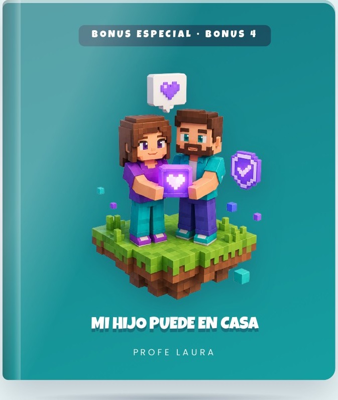 BONUS 4: MI HIJO PUEDE EN CASA